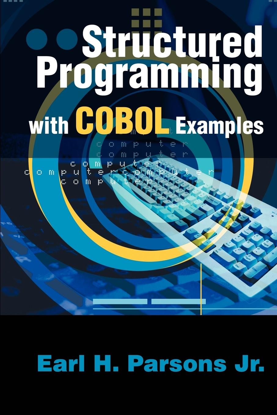 Cover: 9780595250943 | Structured Programming with COBOL Examples | Earl H. Parsons | Buch