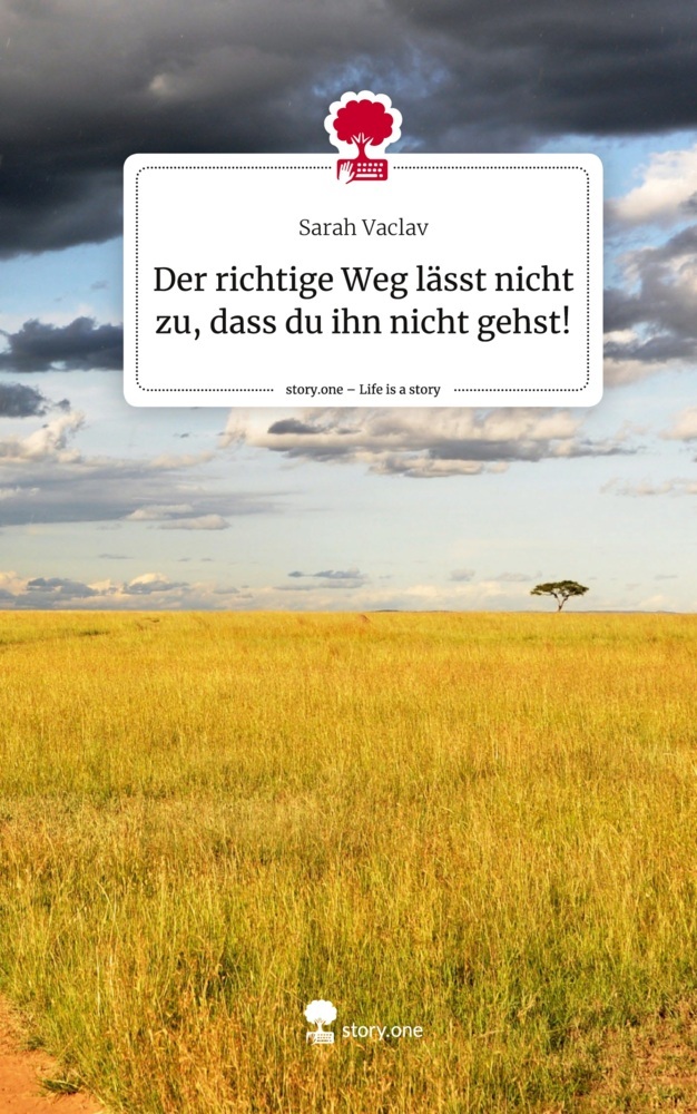 Cover: 9783711570086 | Der richtige Weg lässt nicht zu, dass du ihn nicht gehst!. Life is...