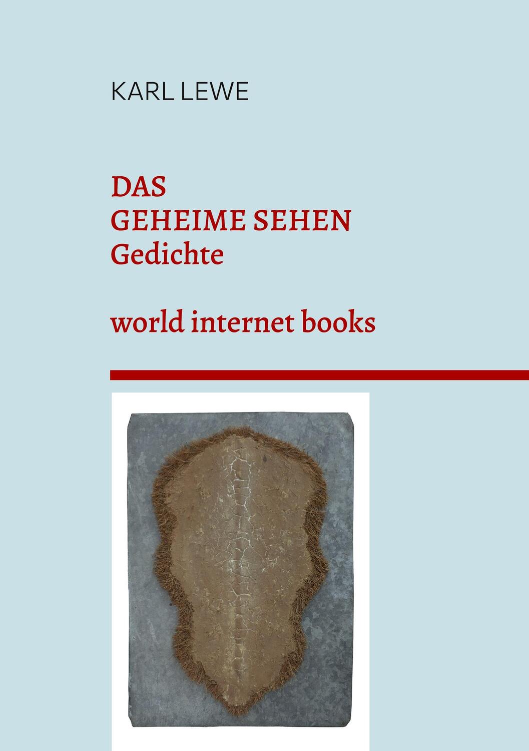 Cover: 9783756873722 | Das Geheime Sehen | Gedichte | Karl Lewe | Taschenbuch | Paperback