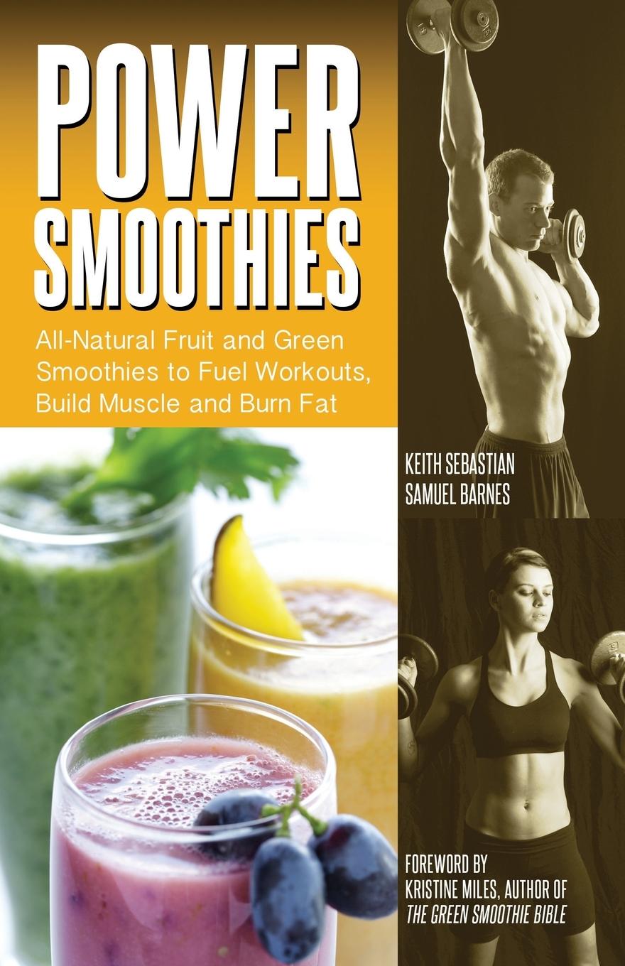 Cover: 9781612434117 | Power Smoothies | Keith Sebastian (u. a.) | Taschenbuch | Englisch