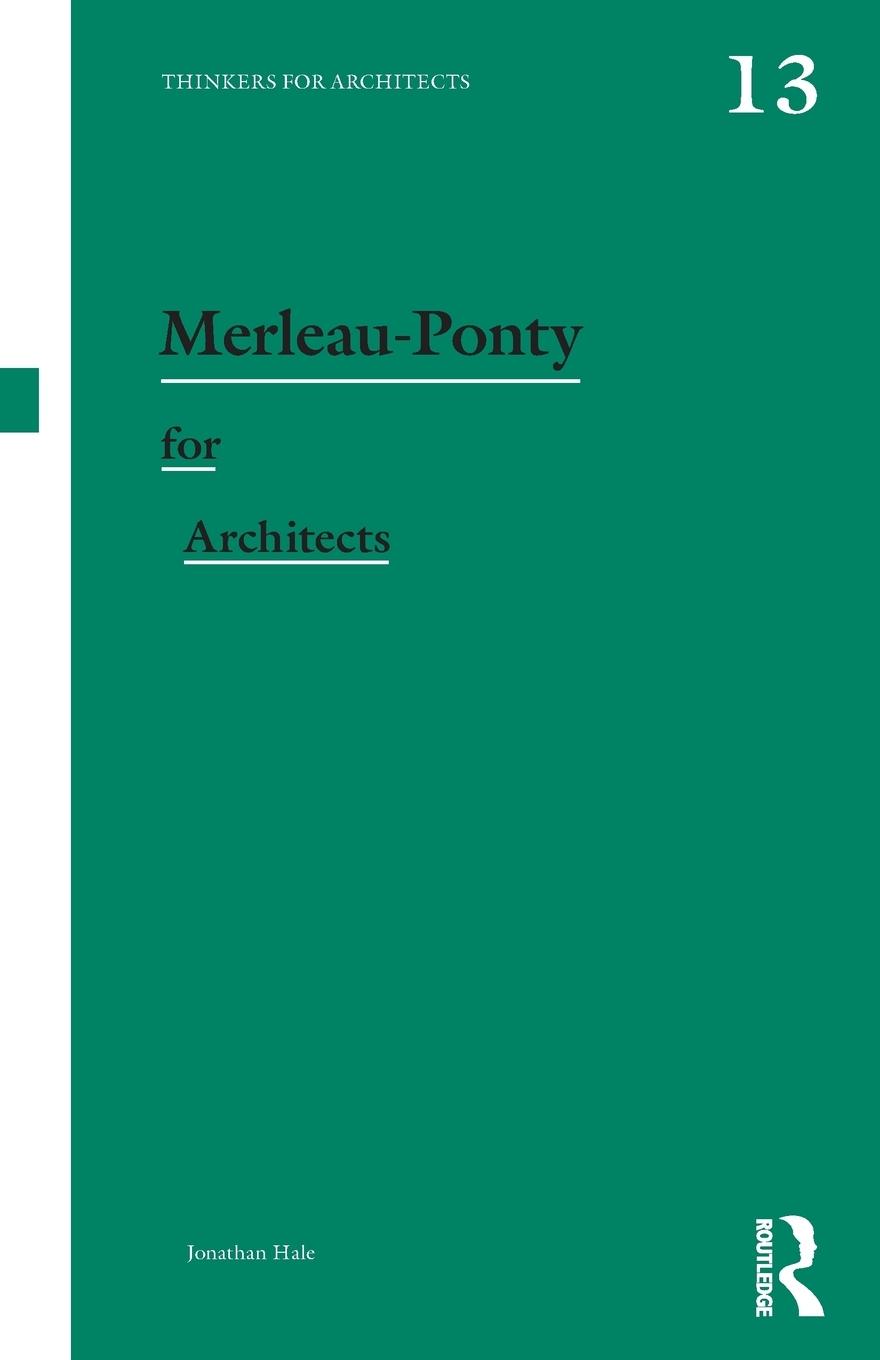 Cover: 9780415480727 | Merleau-Ponty for Architects | Jonathan Hale | Taschenbuch | Englisch