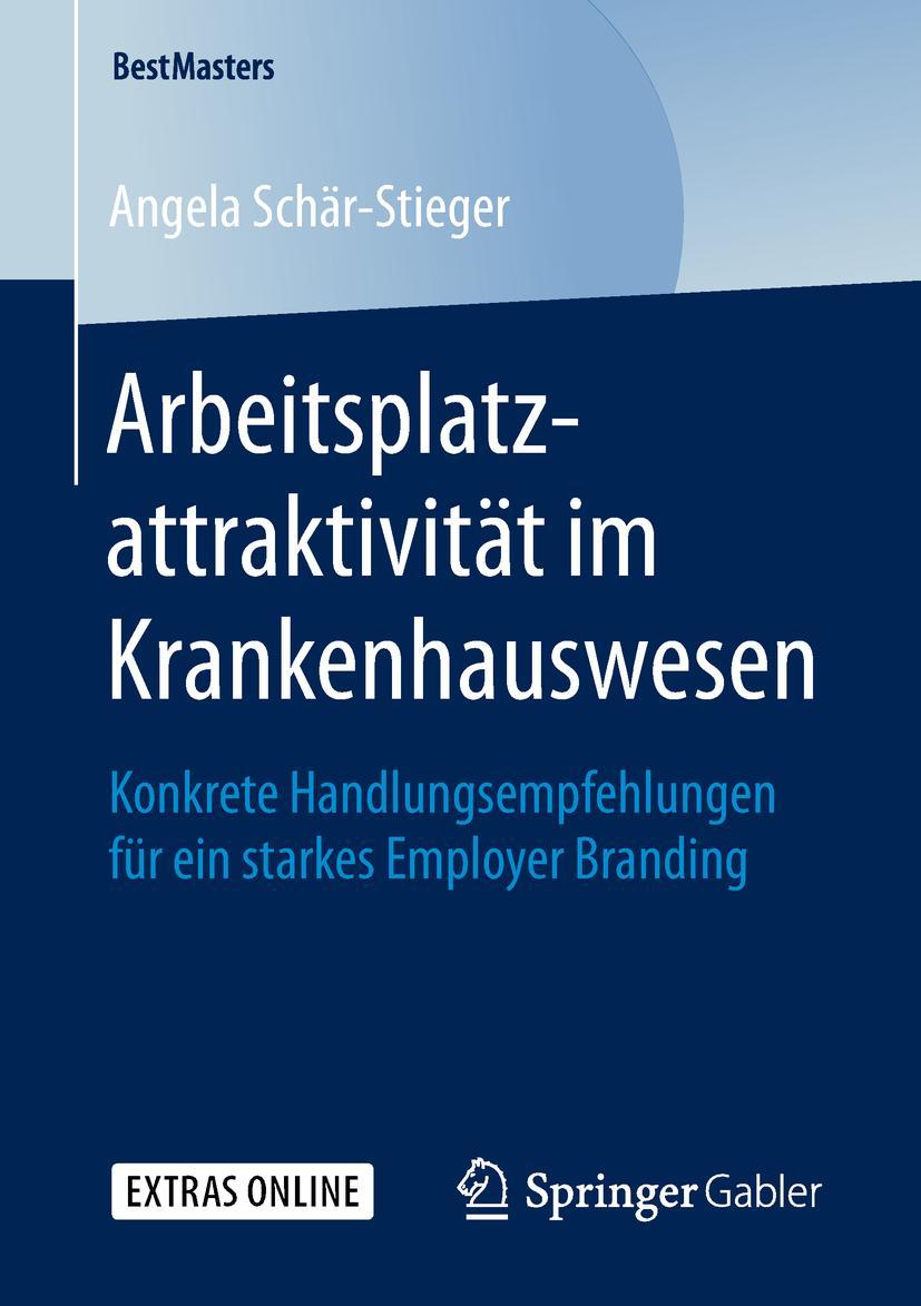 Cover: 9783658251116 | Arbeitsplatzattraktivität im Krankenhauswesen | Angela Schär-Stieger