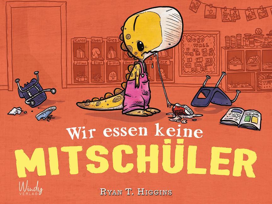 Cover: 9783948417055 | Wir essen keine Mitschüler | Ryan T. Higgins | Buch | Penelope Rex