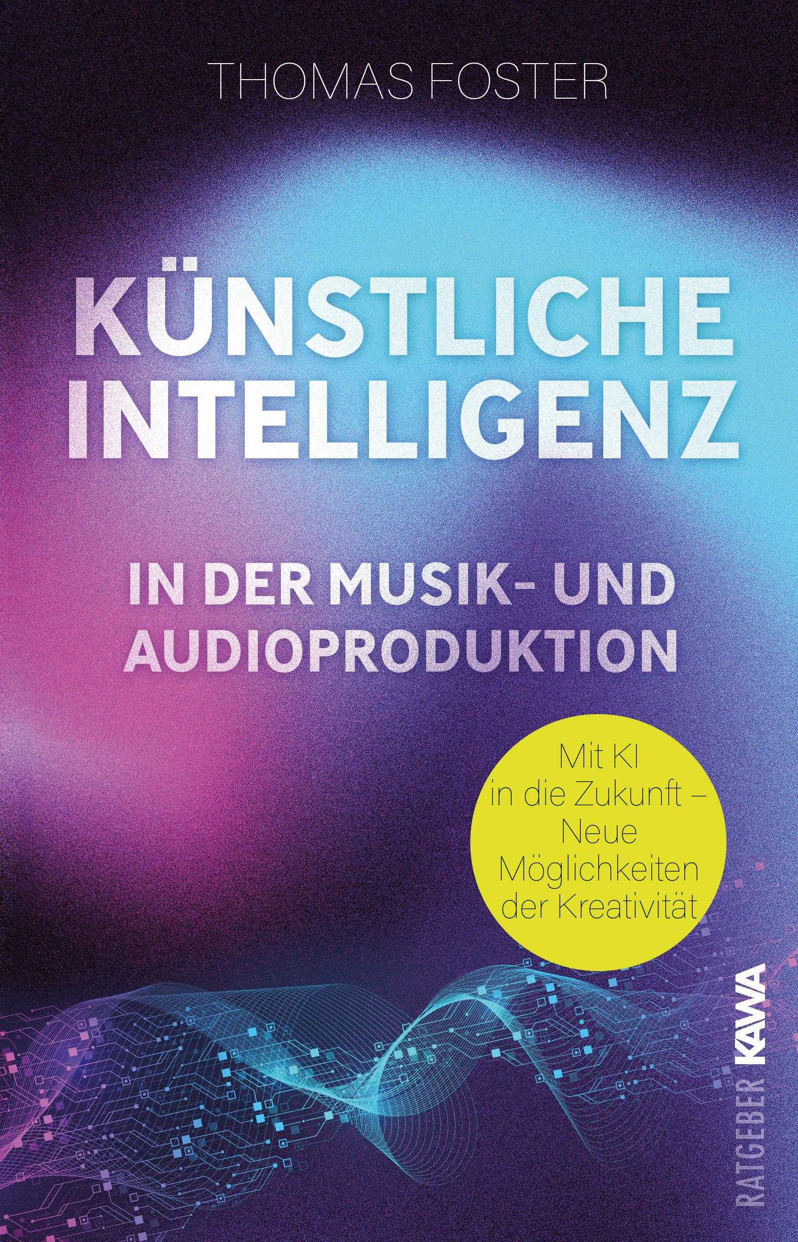 Cover: 9783986602031 | Künstliche Intelligenz in der Musik- und Audioproduktion | Foster