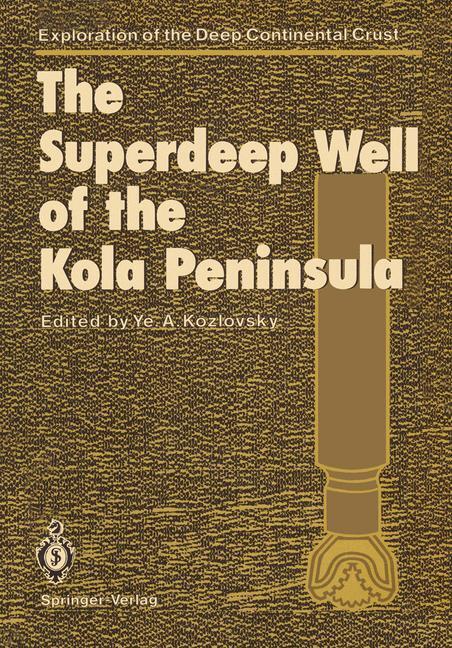 Cover: 9783642711398 | The Superdeep Well of the Kola Peninsula | Yevgeny A. Kozlovsky | Buch