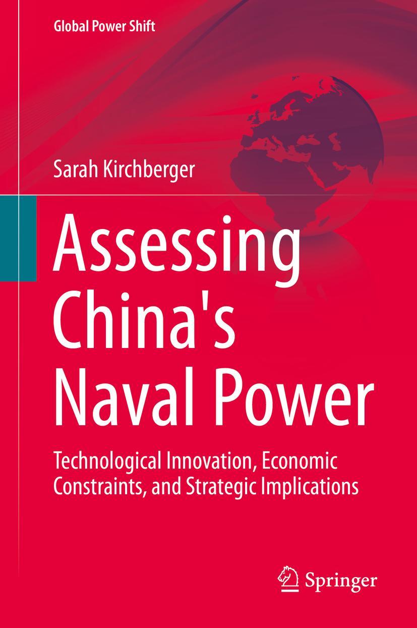 Cover: 9783662471265 | Assessing China's Naval Power | Sarah Kirchberger | Buch | xx | 2015