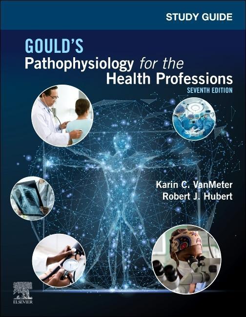 Cover: 9780323792936 | Study Guide for Gould's Pathophysiology for the Health Professions