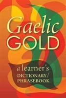 Cover: 9781904737469 | Gaelic Gold | A Learner's Dictionary/Phrasebook | Peter Terrell | Buch