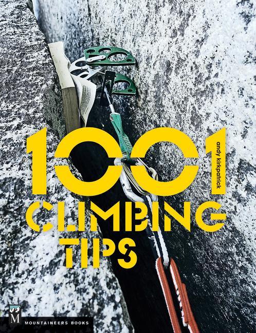 Cover: 9781680511314 | 1001 Climbing Tips | Andy Kirkpatrick | Taschenbuch | Englisch | 2017