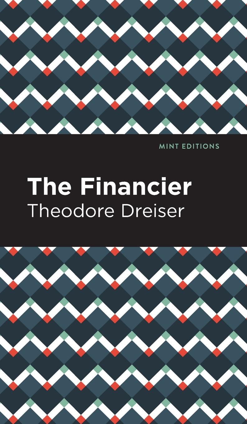 Cover: 9781513135410 | The Financier | Theodore Dreiser | Buch | Mint Editions | Englisch