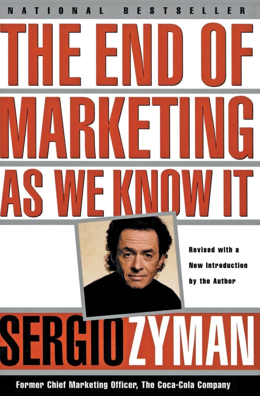 Cover: 9780887309830 | The End of Marketing as We Know It | Sergio Zyman | Taschenbuch | 2000