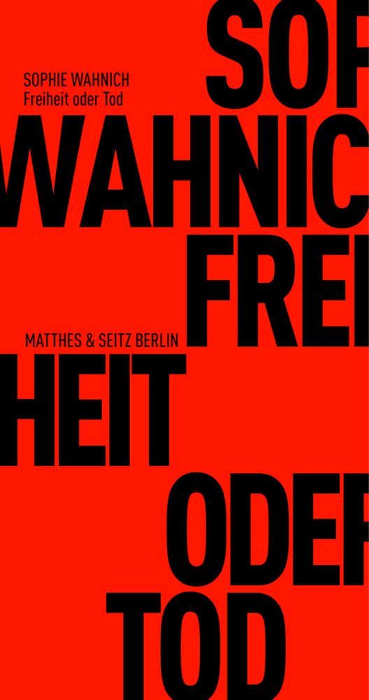 Cover: 9783957571564 | Freiheit oder Tod | Vorwort: Zizek, Slavoj | Sophie Wahnich | Buch