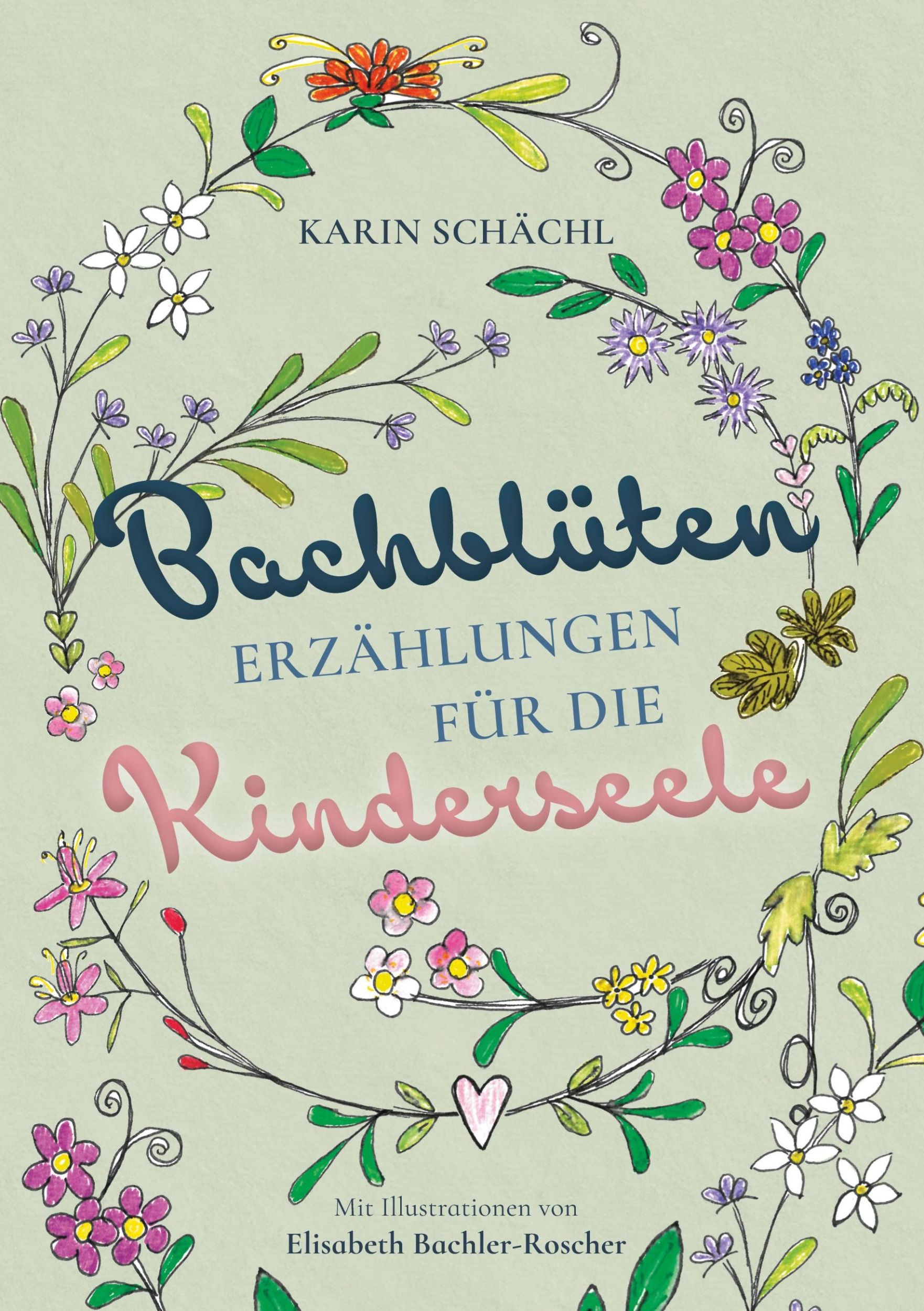 Cover: 9783759725172 | Bachblütenerzählungen für die Kinderseele | Karin Schächl | Buch