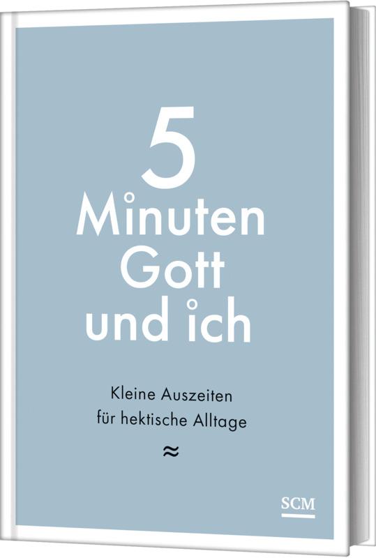 Cover: 9783789399336 | 5 Minuten Gott und ich | Kleine Auszeiten für hektische Alltage | Buch