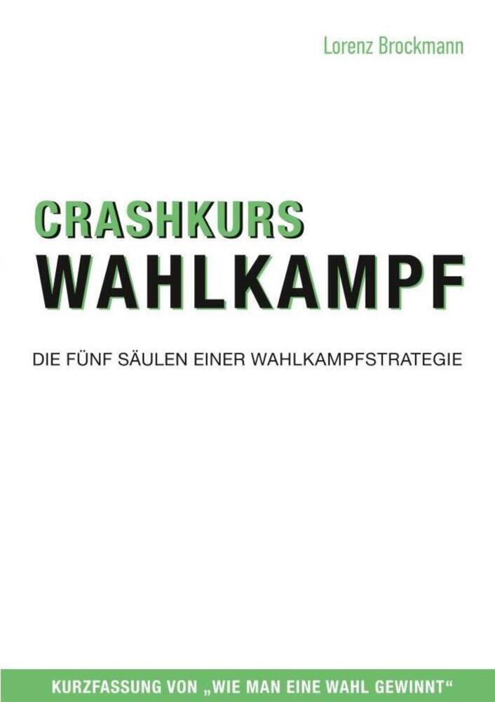 Cover: 9783938453490 | Crashkurs Wahlkampf | Die fünf Säulen einer Wahlkampfstrategie | Buch