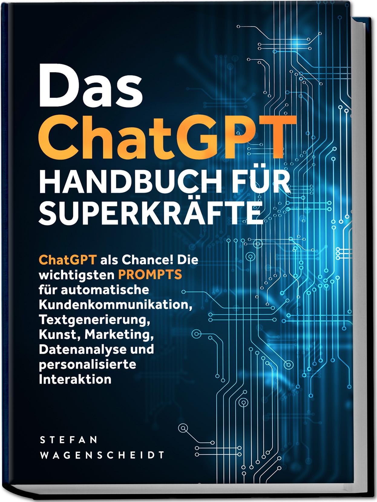 Cover: 9783989100596 | Das ChatGPT Handbuch für Superkräfte: ChatGPT als Chance! Die...