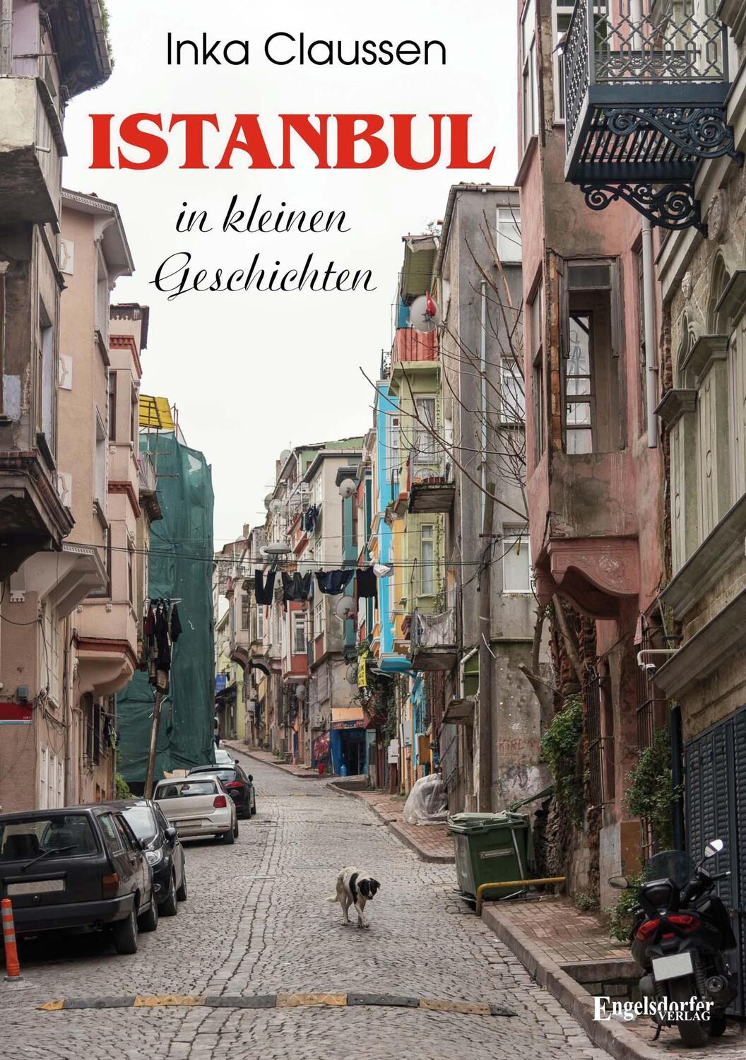 Cover: 9783969408780 | Istanbul in kleinen Geschichten | Inka Claussen | Taschenbuch | 160 S.