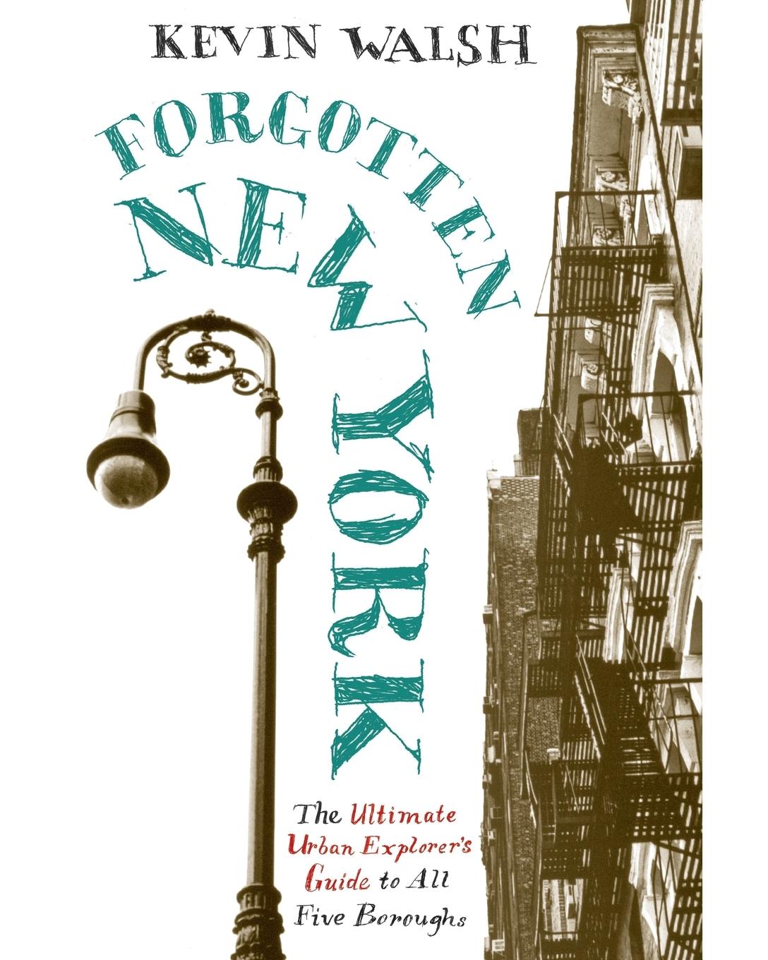 Cover: 9780060754006 | Forgotten New York | Views of a Lost Metropolis | Kevin Walsh | Buch