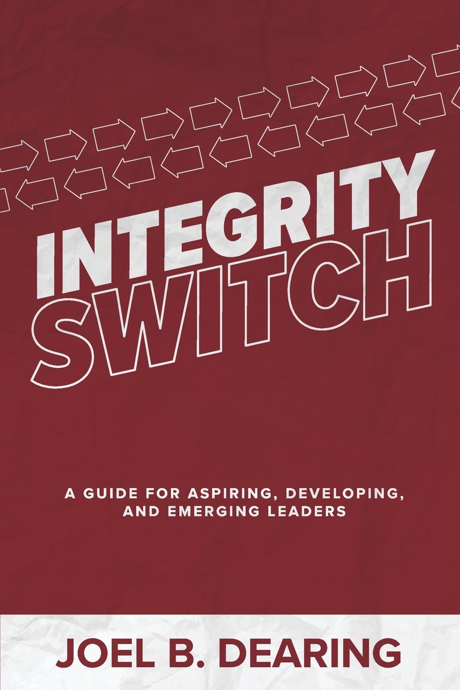 Cover: 9798990080805 | Integrity Switch | Joel B Dearing | Taschenbuch | Englisch | 2024