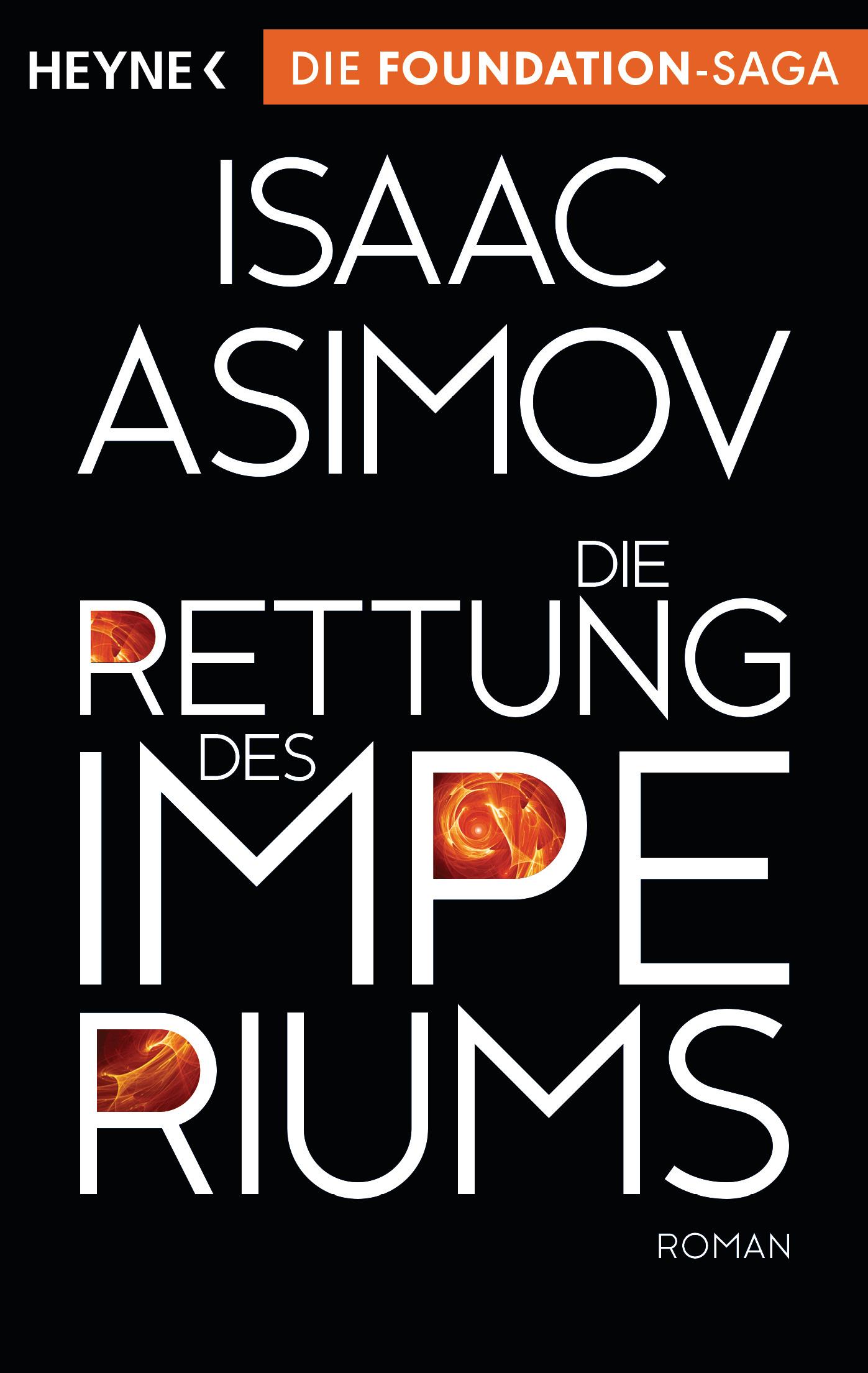 Cover: 9783453528376 | Die Rettung des Imperiums | Isaac Asimov | Taschenbuch | 560 S. | 2014