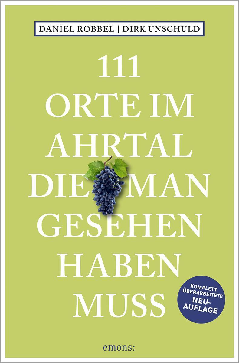 Cover: 9783740819828 | 111 Orte im Ahrtal, die man gesehen haben muss | Reiseführer | Buch