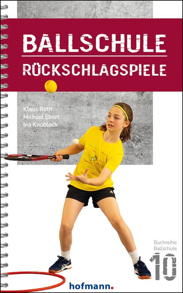 Cover: 9783778081006 | Ballschule Rückschlagspiele | Michael Ebert (u. a.) | Taschenbuch