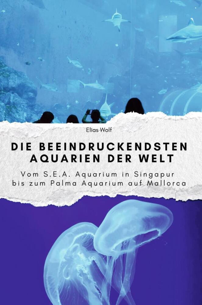 Cover: 9783759112309 | Die beeindruckendsten Aquarien der Welt - Das perfekte Geschenk für...