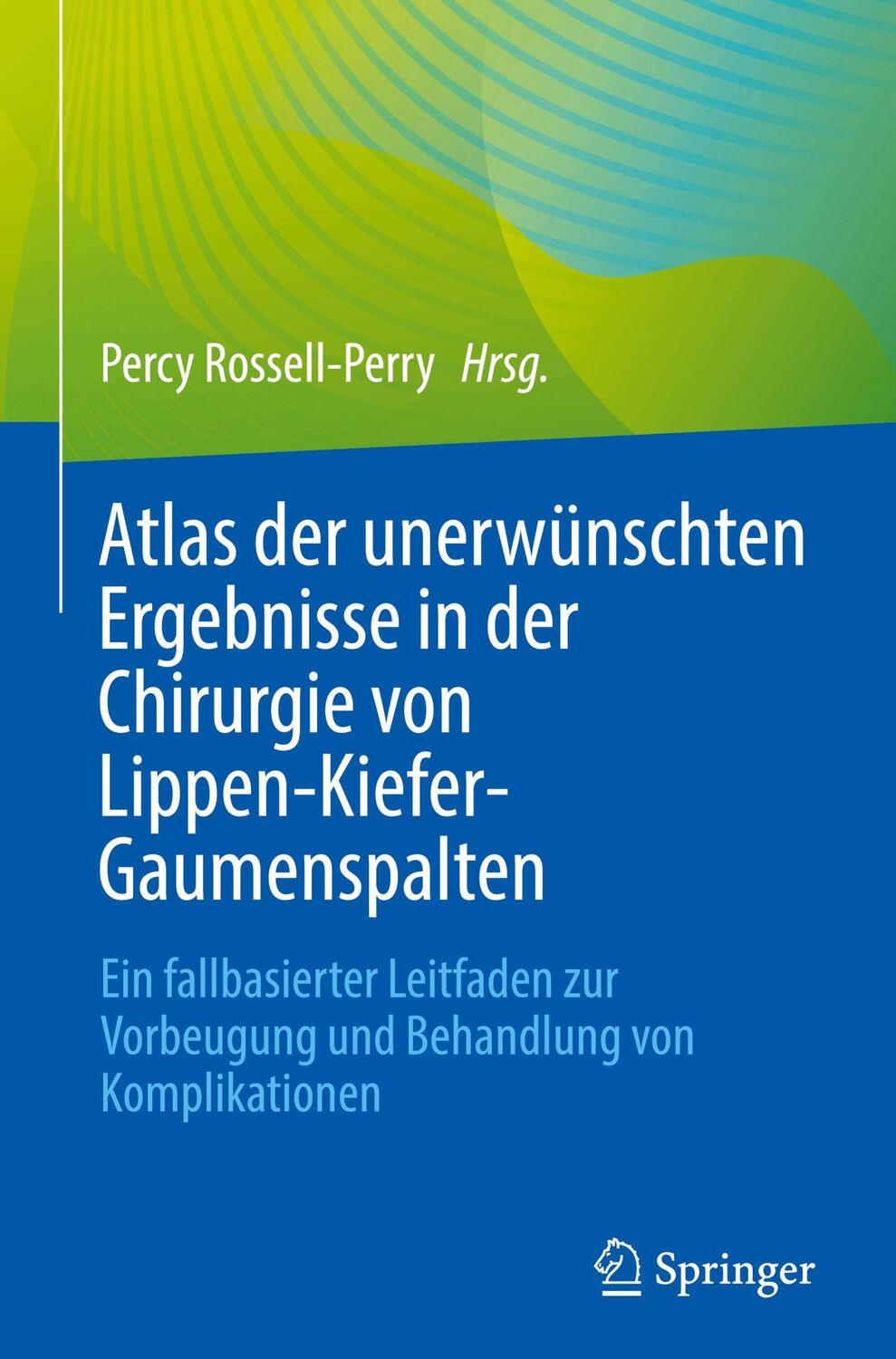 Cover: 9783031451348 | Atlas der unerwünschten Ergebnisse in der Chirurgie von...