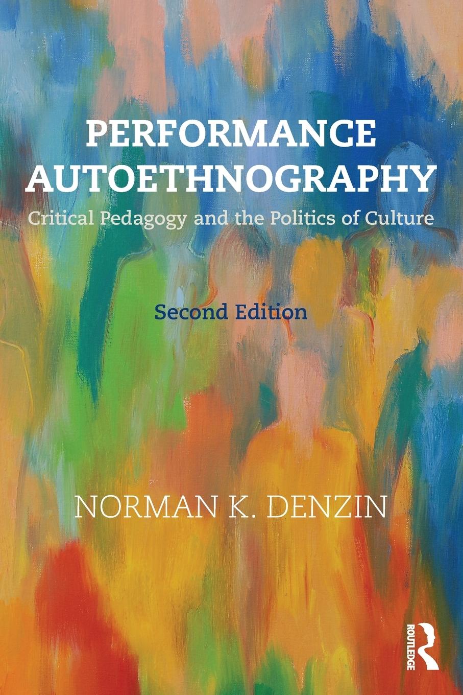 Cover: 9781138066298 | Performance Autoethnography | Norman K. Denzin | Taschenbuch | 2018