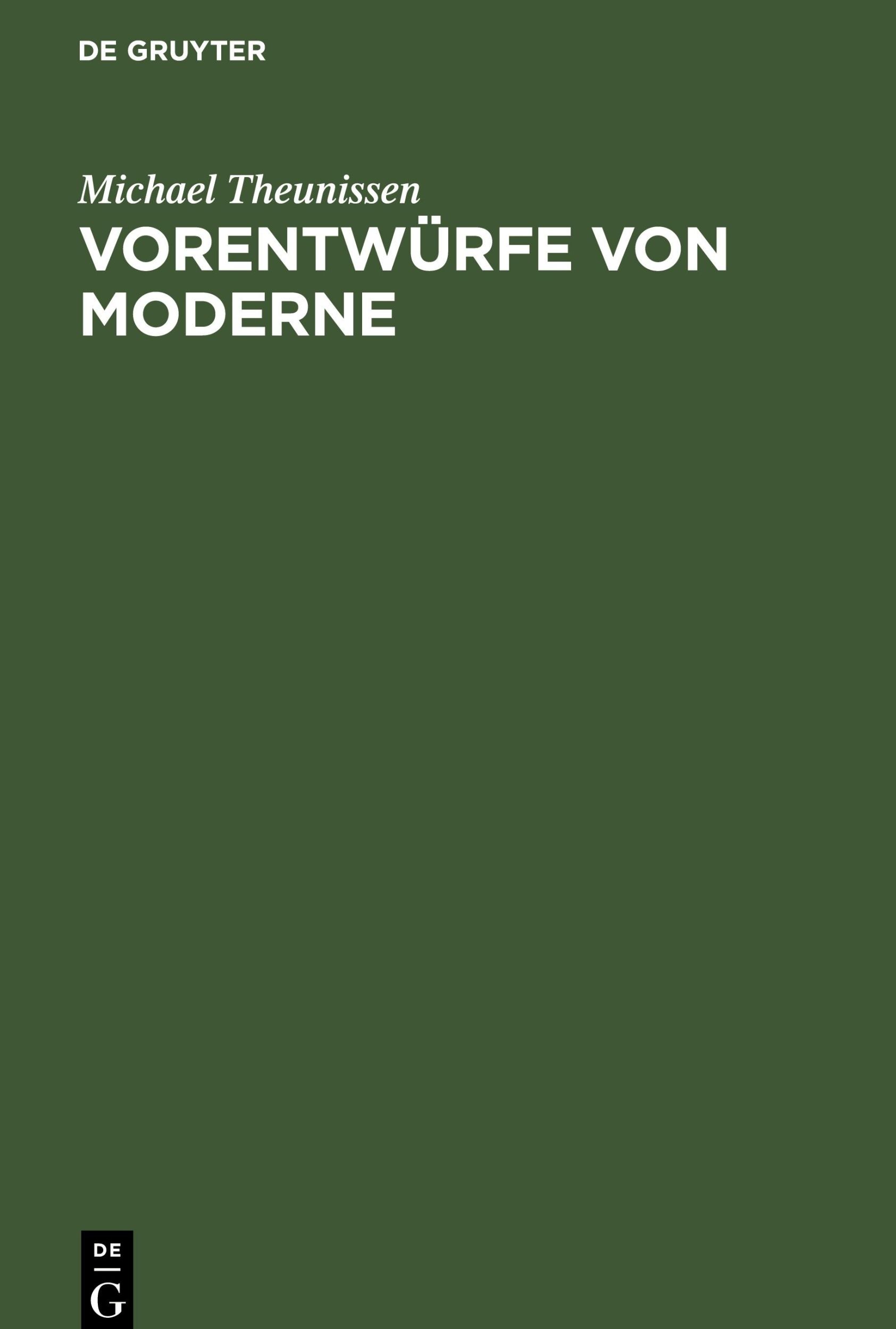 Cover: 9783110152166 | Vorentwürfe von Moderne | Michael Theunissen | Buch | VII | Deutsch