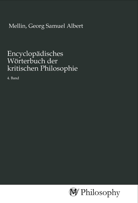 Cover: 9783968805184 | Encyclopädisches Wörterbuch der kritischen Philosophie | 4. Band