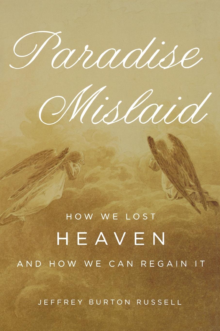 Cover: 9780195334586 | Paradise Mislaid | How We Lost Heaven and How We Can Regain It | Buch