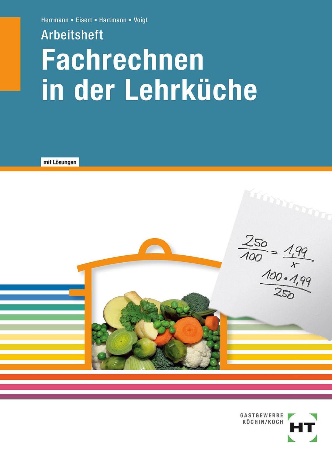 Cover: 9783582400369 | Fachrechnen in der Lehrküche. Arbeitsheft mit eingetragenen Lösungen