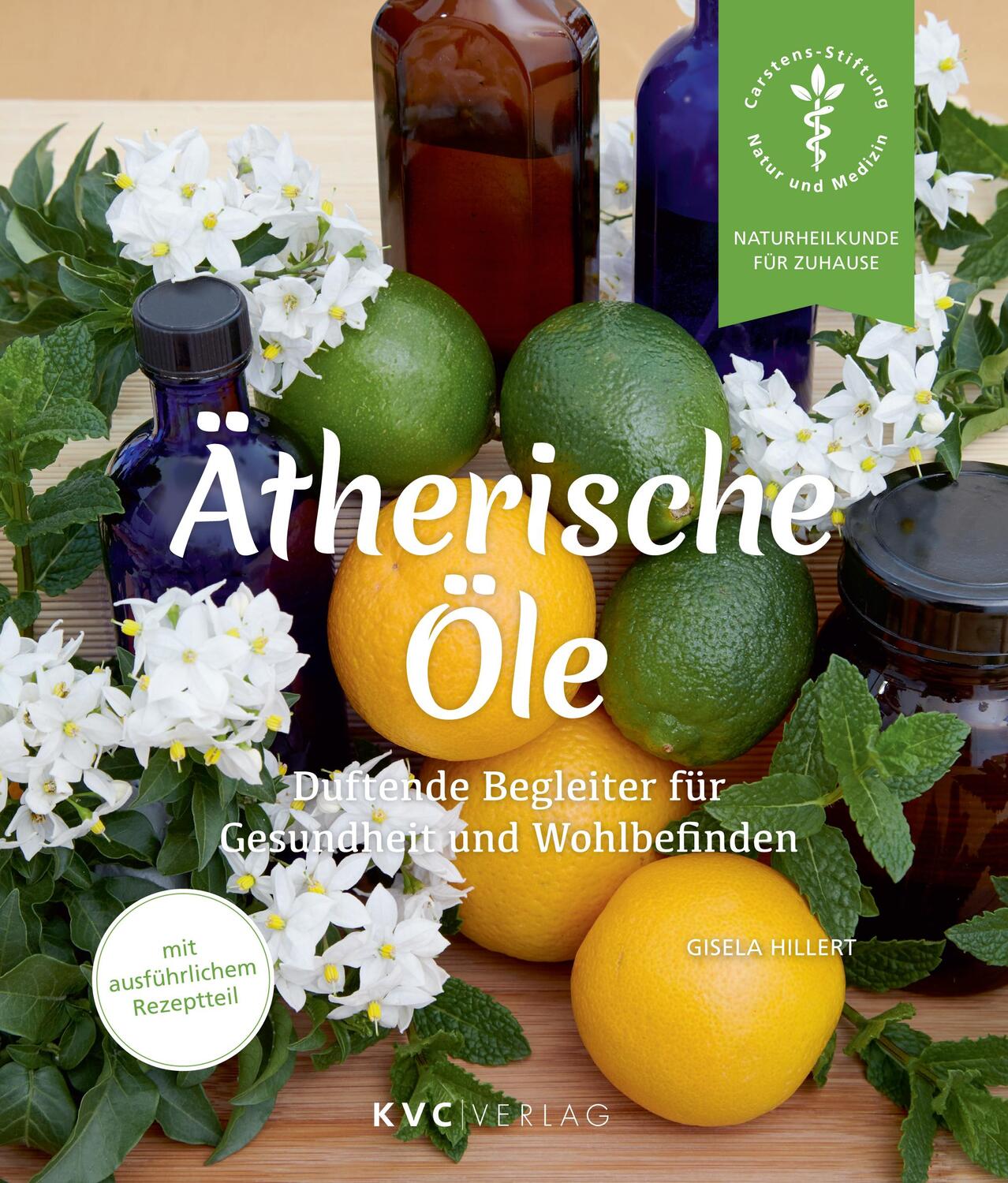 Cover: 9783945150931 | Ätherische Öle | Duftende Begleiter für Gesundheit und Wohlbefinden