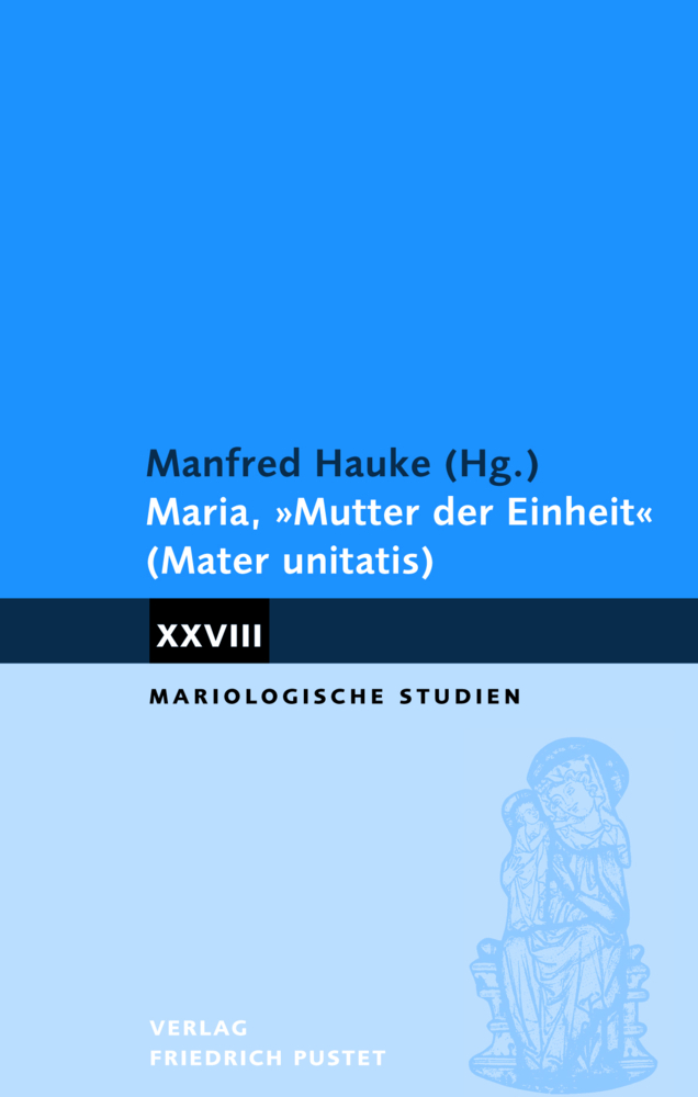 Cover: 9783791731469 | Maria, "Mutter der Einheit" (Mater unitatis) | Manfred Hauke | Buch