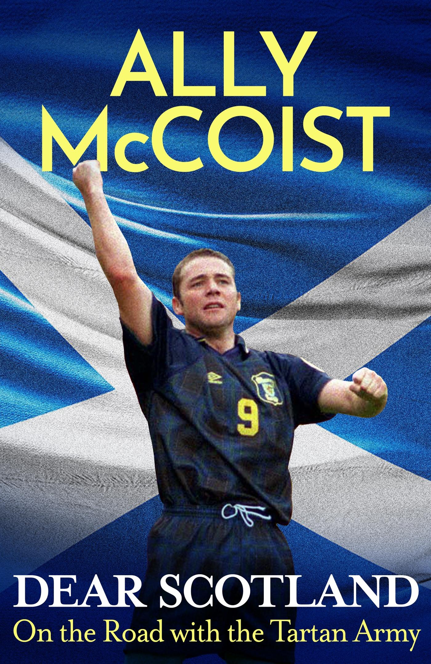 Cover: 9781399739580 | Dear Scotland | On the Road with the Tartan Army | Ally Mccoist | Buch