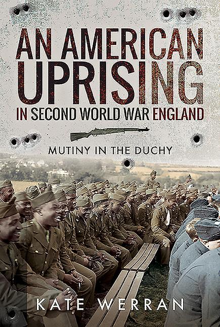 Cover: 9781526759542 | An American Uprising in Second World War England | Mutiny in the Duchy