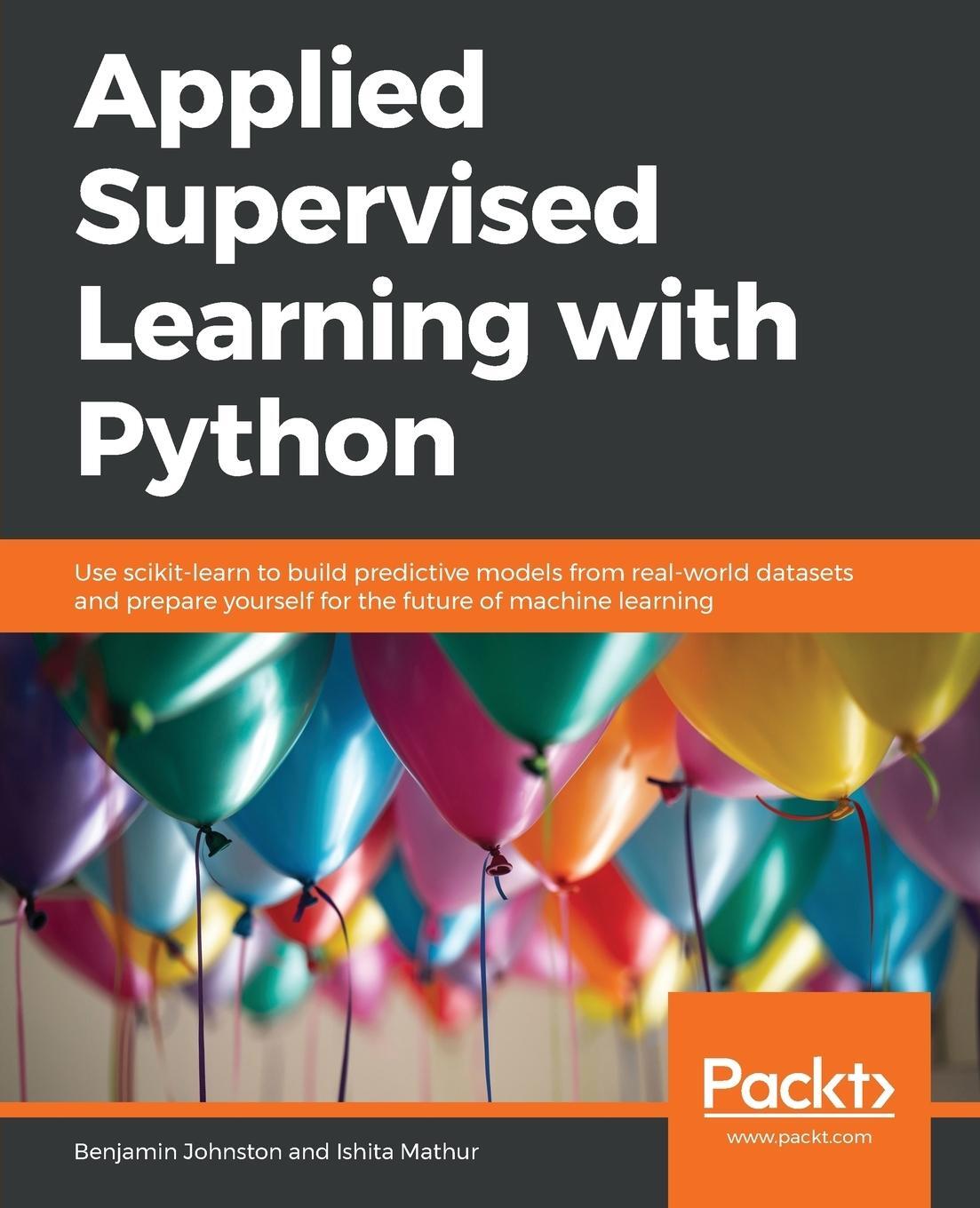 Cover: 9781789954920 | Applied Supervised Learning with Python | Benjamin Johnston (u. a.)