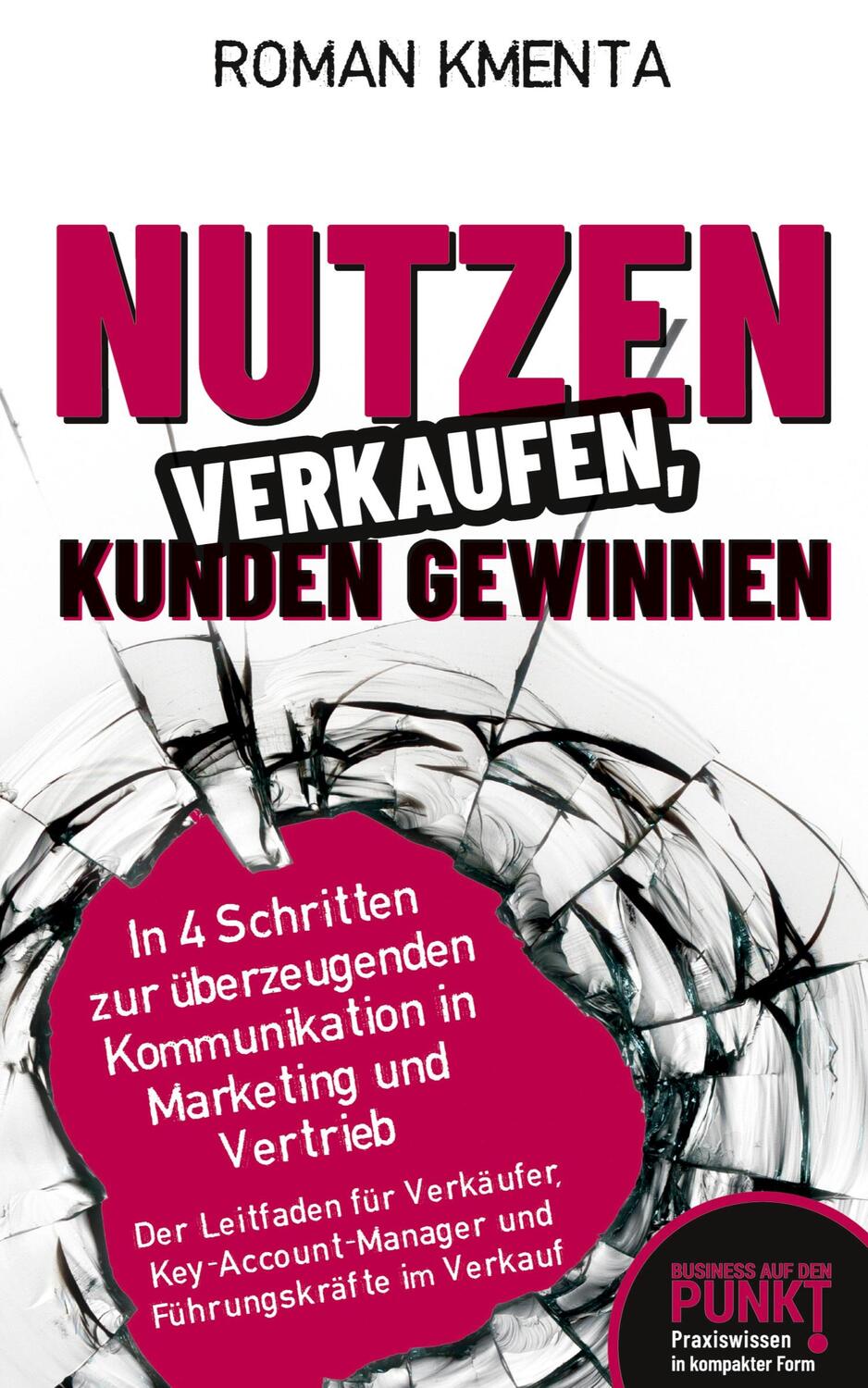 Cover: 9783903845985 | Nutzen verkaufen, Kunden gewinnen | Roman Kmenta | Buch | 128 S.