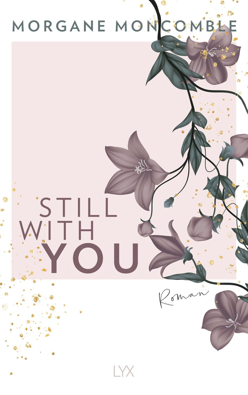 Cover: 9783736315525 | Still With You | Morgane Moncomble | Taschenbuch | 392 S. | Deutsch