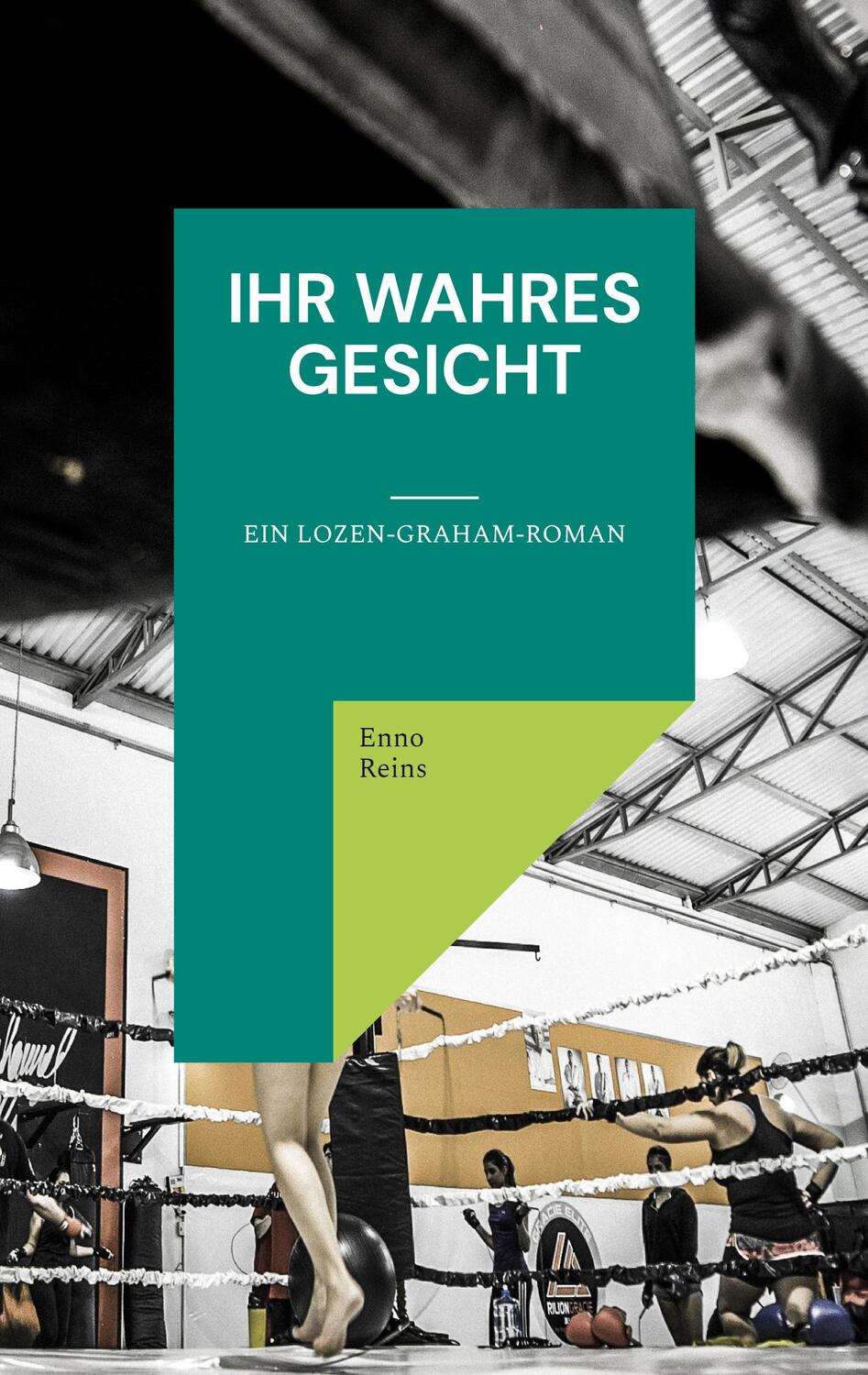 Cover: 9783740727789 | Ihr wahres Gesicht | Ein Lozen-Graham-Roman | Enno Reins | Taschenbuch