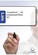 Cover: 9783941902985 | Energiefachwirt - Das prüfungsrelevante Wissen | Teil 1 | Lais Systeme