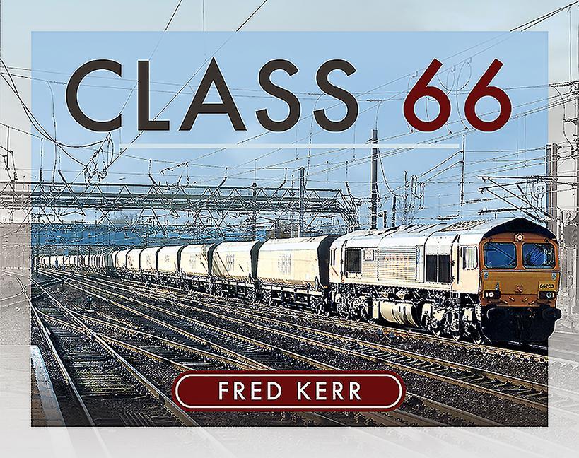 Cover: 9781526776259 | Class 66 | Fred Kerr | Buch | Gebunden | Englisch | 2020