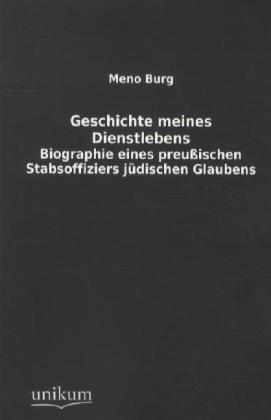 Cover: 9783845740393 | Geschichte meines Dienstlebens - Biographie eines preußischen...