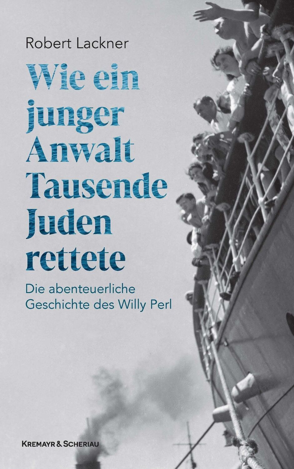 Cover: 9783218014328 | Wie ein junger Anwalt Tausende Juden rettete | Robert Lackner | Buch