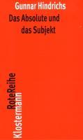 Cover: 9783465041160 | Das Absolute und das Subjekt | Gunnar Hindrichs | Taschenbuch | 352 S.