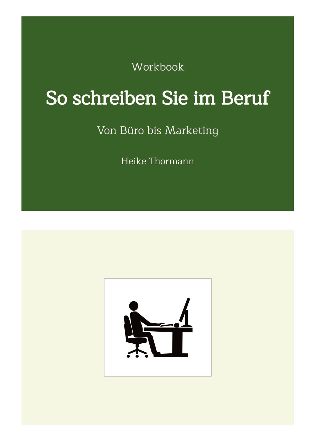 Cover: 9783347766952 | Workbook: So schreiben Sie im Beruf | Von Büro bis Marketing | Buch