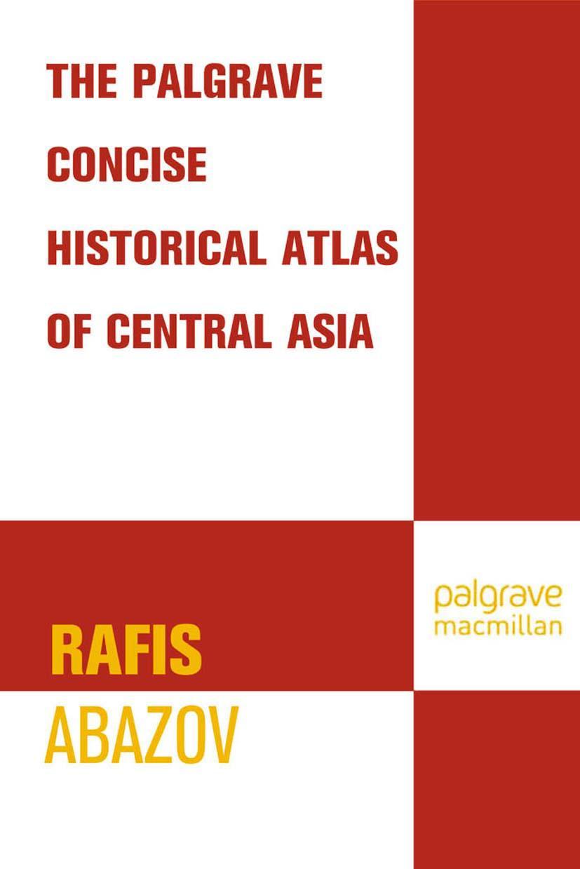 Cover: 9781403975423 | The Palgrave Concise Historical Atlas of Central Asia | R. Abazov