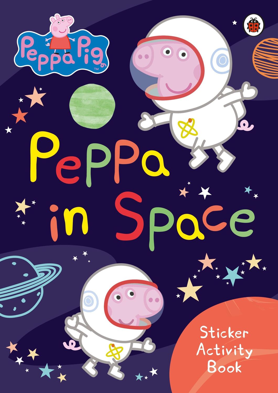 Cover: 9780241543511 | Peppa Pig: Peppa in Space Sticker Activity Book | Peppa Pig | Buch