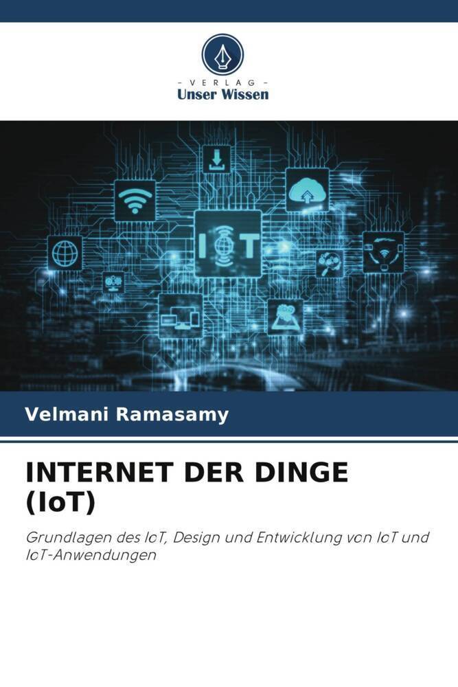 Cover: 9786204990385 | INTERNET DER DINGE (IoT) | Velmani Ramasamy | Taschenbuch | Paperback